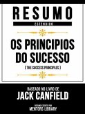 Resumo Estendido - Os Principios Do Sucesso (The Success Principles) - Baseado No Livro De Jack Canfield (eBook, ePUB)