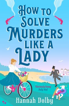 How to Solve Murders Like a Lady (eBook, ePUB) - Dolby, Hannah