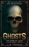 Ghosts (The Sons of Light, #1) (eBook, ePUB)