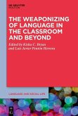 The Weaponizing of Language in the Classroom and Beyond (eBook, ePUB)