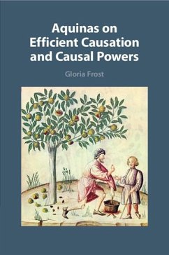 Aquinas on Efficient Causation and Causal Powers - Frost, Gloria (University of St Thomas, Minnesota)