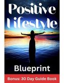 Positive Lifestyle Blueprint (eBook, ePUB)