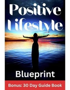 Cover Positive Lifestyle Blueprint (eBook, ePUB)