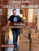 Downsizing and How to Make Money Doing It (eBook, ePUB)