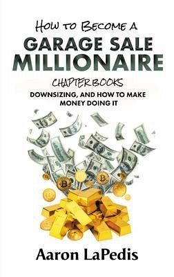 Downsizing and How to Make Money Doing It (eBook, ePUB) Downsizing and How to Make Money Doing It (eBook, ePUB)
