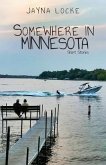 Somewhere in Minnesota; Short Stories (eBook, ePUB) Somewhere in Minnesota; Short Stories (eBook, ePUB)