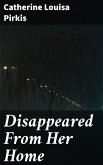 Disappeared From Her Home (eBook, ePUB)
