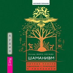 Shamanism: Personal Quests of Communion with Nature and Creation (MP3-Download) - Miro-Quesada, Oscar