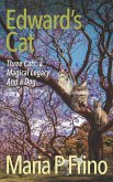 Edward's Cat. Three Cats, a Magical Legacy. And a Dog. (eBook, ePUB)
