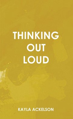 Thinking Out Loud (eBook, ePUB) - Ackelson, Kayla
