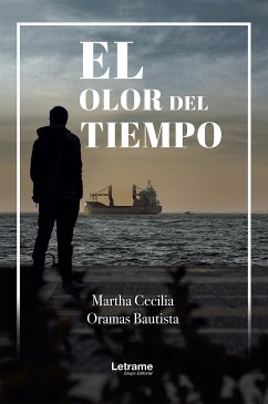 El olor del tiempo (eBook, ePUB) - Bautista, Martha Cecilia Oramas