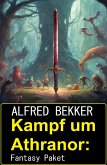 Kampf um Athranor: Fantasy Paket (eBook, ePUB)