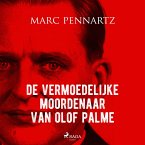 De vermoedelijke moordenaar van Olof Palme (MP3-Download)