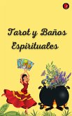 Tarot y Baños Espirituales (eBook, ePUB)