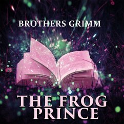 The Frog Prince (MP3-Download) - Grimm, Brothers