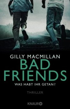 Bad Friends - Was habt ihr getan? (Mängelexemplar) - Macmillan, Gilly
