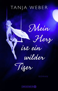 Mein Herz ist ein wilder Tiger (Mängelexemplar) - Weber, Tanja