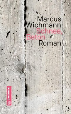 Schnee, Beton (eBook, ePUB) - Wichmann, Marcus