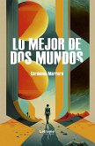 Lo mejor de dos mundos (eBook, ePUB)