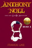 Anthony Noll und das Große Abenteuer BUCH 3 (Final Cut) (eBook, ePUB)