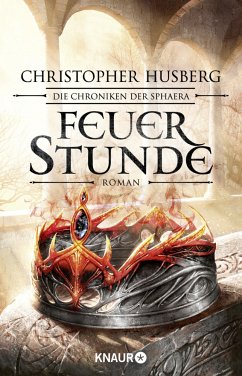 Feuerstunde / Die Chroniken der Sphaera Bd.2 (Mängelexemplar) - Husberg, Christopher B.
