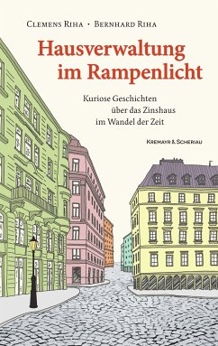 Hausverwaltung im Rampenlicht (eBook, ePUB) - Riha, Clemens; Riha, Bernhard