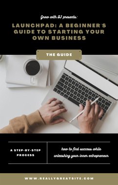 Launchpad: A Beginner's Guide to Starting Your Own Business (eBook, ePUB) - Cardin, Dj