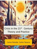 Crisis in the 21st Century - Theory and Practice (Crisis del Siglo XXI) (eBook, ePUB)