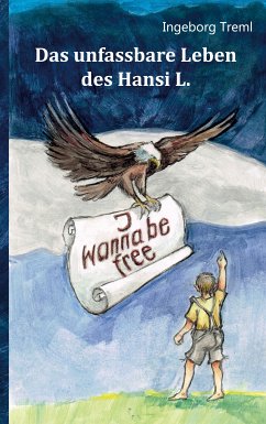 Das unfassbare Leben des Hansi L. (eBook, ePUB) - Treml, Ingeborg