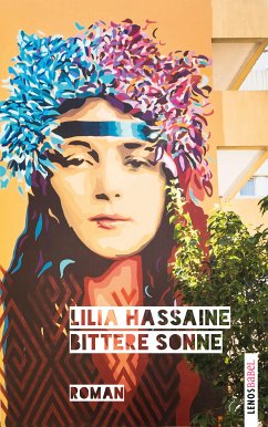 Bittere Sonne (eBook, ePUB) - Hassaine, Lilia