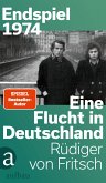 Endspiel 1974 - Eine Flucht in Deutschland (eBook, ePUB)