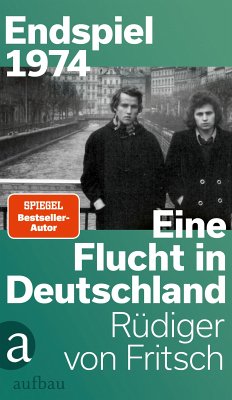 Endspiel 1974 – Eine Flucht in Deutschland (eBook, ePUB) - von Fritsch, Rüdiger