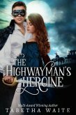 The Highwayman's Heroine (Wanton Wastrels, #3) (eBook, ePUB)