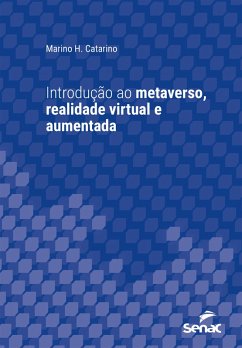 Introdução ao metaverso, realidade virtual e aumentada (eBook, ePUB) - Catarino, Marino H.
