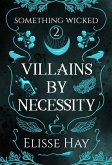 Villains by Necessity (Something Wicked, #2) (eBook, ePUB)
