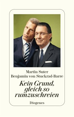 Kein Grund, gleich so rumzuschreien (eBook, ePUB) - Suter, Martin; von Stuckrad-Barre, Benjamin