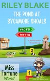 The Pond At Sycamore Shoals (Miss Fortune World: Walter's Waterside Adventures, #1) (eBook, ePUB)