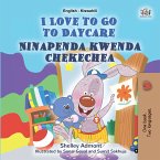 I Love to Go to Daycare Ninapenda kwenda chekechea (eBook, ePUB)