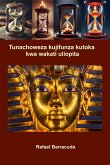 Tunachoweza kujifunza kutoka kwa wakati uliopita (eBook, ePUB) Tunachoweza kujifunza kutoka kwa wakati uliopita (eBook, ePUB)