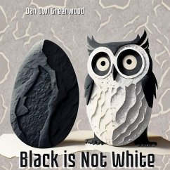 Black is Not White (The Magic of Reading) (eBook, ePUB) - Greenwood, Dan Owl