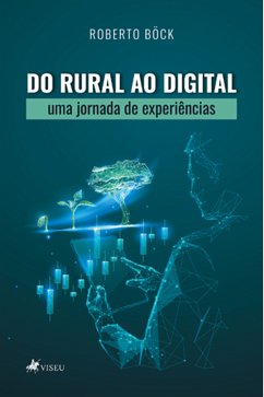 Do Rural ao Digital (eBook, ePUB) - Böck, Roberto