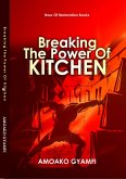 Breaking the Power of Kitchen (eBook, ePUB)