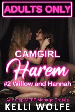 Cover Camgirl Harem: Willow and Harper - Age Gap MFFF Harem Erotica (eBook, ePUB)