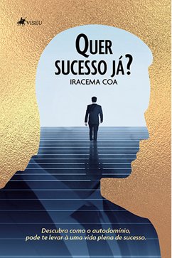 Quer Sucesso Já? (eBook, ePUB) - Coa, Iracema