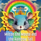 Milton the Mouse and the Rainbow Tail (The Magic of Reading) (eBook, ePUB)