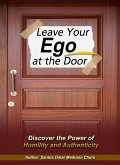 Leave Your Ego at the Door. Discover the Power of Humility and Authenticity (eBook, ePUB)