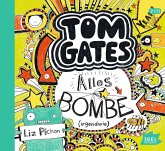 Alles Bombe (irgendwie) / Tom Gates Bd.3 (Audio-CD) (Restauflage)