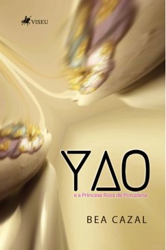 YAO e a Princesa Rosa de Porcelana (eBook, ePUB) - Cazal, Bea