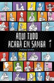 Aqui Tudo Acaba em Samba (eBook, ePUB)