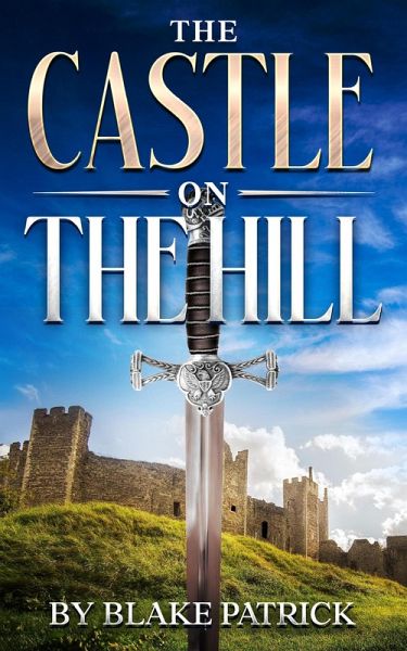 The Castle On The Hill (eBook, ePUB) The Castle On The Hill (eBook, ePUB)